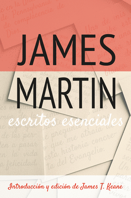 JAMES MARTIN ESCRITOS ESENCIALES