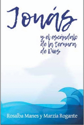 JONÁS Y EL ESCÁNDALO DE LA TERNUA DE DIOS