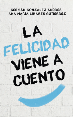 FELICIDAD VIENE A CUENTO LA