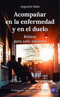 ACOMPAÑAR EN LA ENFERMEDAD Y EN EL DUELO