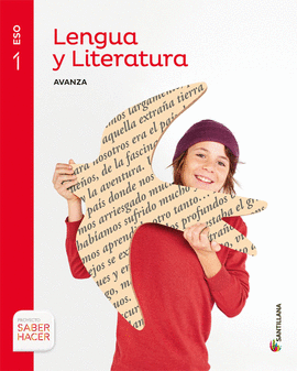 LENGUA Y LITERATURA AVANZA 1 ESO SABER HACER