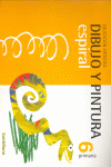 DIBUJO Y PINTURA 6 PRIMARIA ESPIRAL 2003