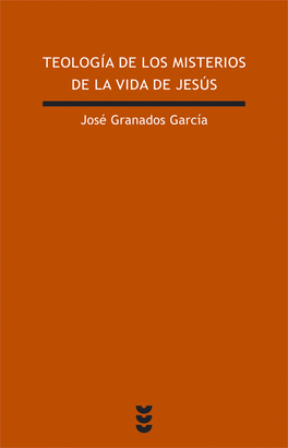 TEOLOGIA DE LOS MISTERIOS DE LA VIDA DE JESUS