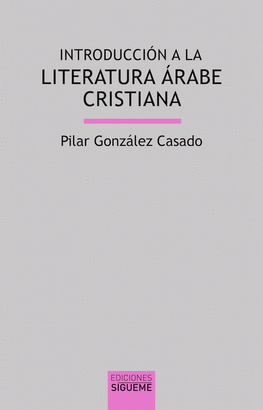 INTRODUCCION A LA LITERATURA ARABE CRISTIANA