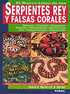 SERPIENTES REY Y FALSAS CORALES