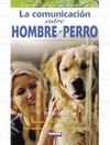 COMUNICACION ENTRE HOMBRE Y PERRO
