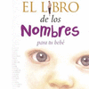 LIBRO DE LOS NOMBRES PARA TU BEBE EL
