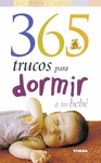 365 TRUCOS PARA DORMIR A TU BEBE