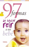 97 FORMAS HACER REIR A UN BEBE