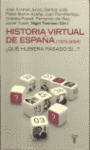 HISTORIA VIRTUAL DE ESPAÑA 1870 2004