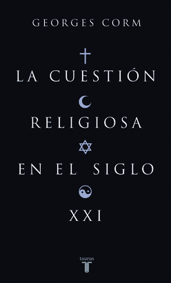 CUESTION RELIGIOSA EN EL SIGLO XXI LA
