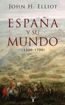 ESPAÑA Y SU MUNDO 1500 1700