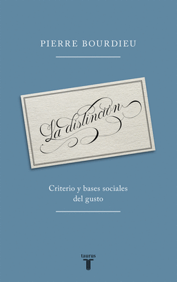 DISTINCION CRITERIO Y BASES SOCIALES DEL GUSTO