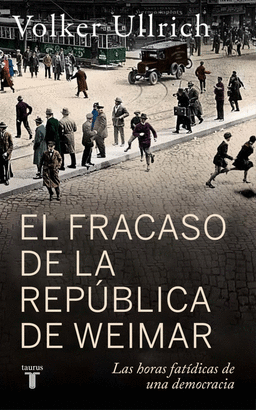 FRACASO DE LA REPUBLICA DE WEIMAR EL