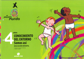 MI PEQUEÑO MUNDO 4 AÑOS CONOCIMIENTO DEL ENTORNO SOMOS ASI