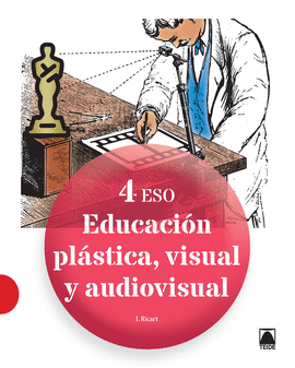 EDUCACION PLASTICA VISUAL Y AUDIOVISUAL 4 ESO