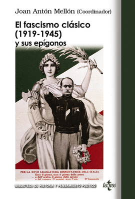 FASCISMO CLASICO 1919 1945 Y SUS EPIGONOS