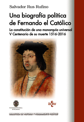 UNA BIOGRAFÍA POLÍTICA DE FERNANDO EL CATÓLICO