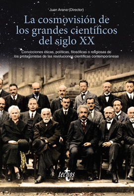 COSMOVISION DE LOS GRANDES CIENTIFICOS DEL SIGLO XX