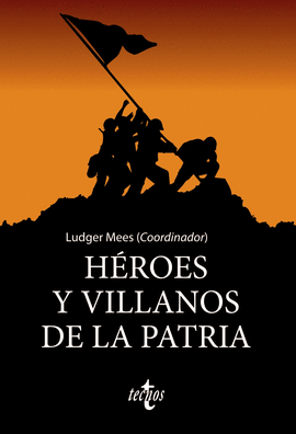 HEROES Y VILLANOS DE LA PATRIA