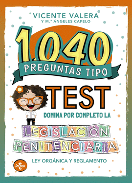 1040 PREGUNTAS TIPO TEST LEGISLACION PENITENCIARIA MARTINA