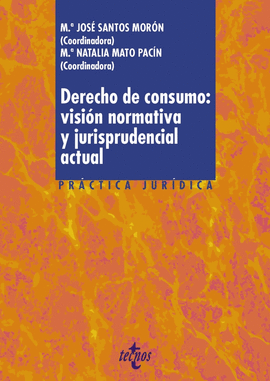 DERECHO DE CONSUMO VISION NORMATIVA Y JURISPRUDENCIAL ACTUAL