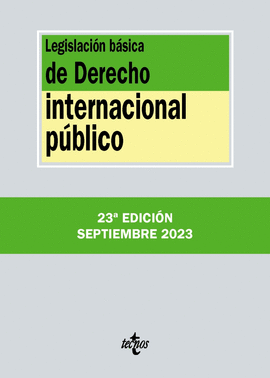 LEGISLACION BASICA DE DERECHO INTERNACIONAL PUBLICO 2023