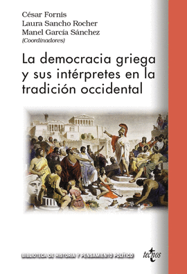 DEMOCRACIA GRIEGA Y SUS INTERPRETES EN LA TRADICIÓN OCCIDENTAL LA