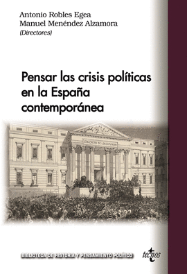 PENSAR LAS CRISIS POLITICAS EN LA ESPAÑA CONTEMPORANEA
