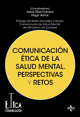 COMUNICACION ETICA DE LA SALUD MENTAL PERSPECTIVAS Y RETOS