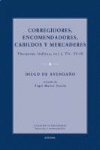 CORREGIDORES ENCOMENDEROS CABILDOS Y MERCADERES