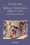 IGLESIA EN AMERICA LATINA SIGLOS XVI XVIII