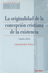 ORIGINALIDAD DE LA CONCEPCION CRISTIANA DE LA EXISTENCIA LA