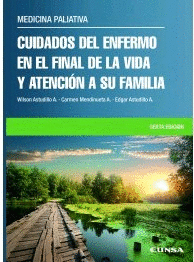 CUIDADOS DEL ENFERMO EN EL FINAL DE LA VIDA Y ATENCION A SU FAMILIA