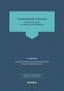 PREDESTINACION Y LIBERTAD