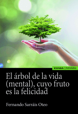 ARBOL DE LA VIDA MENTAL CUYO FRUTO ES LA FELICIDAD EL