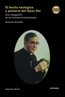 HECHO TEOLOGICO Y PASTORAL DEL OPUS DEI EL