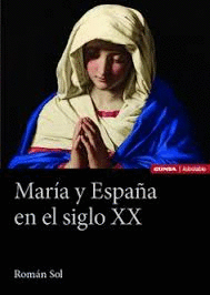MARIA Y ESPAÑA EN EL SIGLO XX