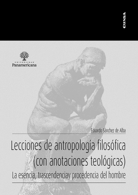 LECCIONES DE ANTROPOLOGIA FILOSOFICA CON ANOTACIONES TEOLOGICAS