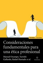CONSIDERACIONES FUNDAMENTALES PARA UNA ETICA PROFESIONAL