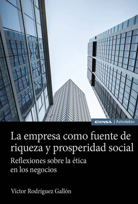 EMPRESA COMO FUENTE DE RIQUEZA Y PROSPERIDAD SOCIAL LA