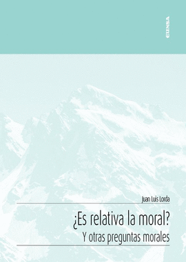 ES RELATIVA LA MORAL Y OTRAS CUESTIONES