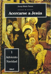 ACERCARSE A JESUS I ADVIENTO-NAVIDAD
