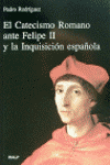 CATECISMO ROMANO ANTE FELIPE II Y LA INQUISICION E