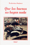 QUE LOS BUENOS NO HAGAN NADA
