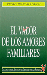VALOR DE LOS AMORES FAMILIARES EL