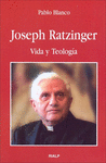 JOSEPH RATZINGER VIDA Y TEOLOGIA