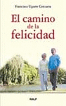 CAMINO DE LA FELICIDAD EL