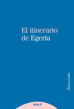 ITINERARIO DE EGERIA EL