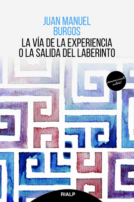 VÍA DE LA EXPERIENCIA O LA SALIDA DEL LABERINTO LA